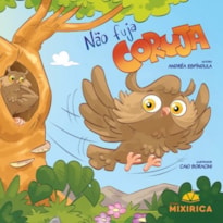 Não fuja coruja