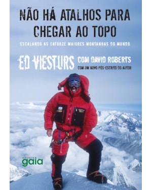 Não há atalhos para chegar ao topo: escalando as catorze maiores montanhas do mundo
