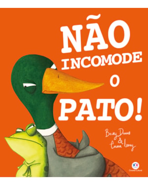 NÃO INCOMODE O PATO