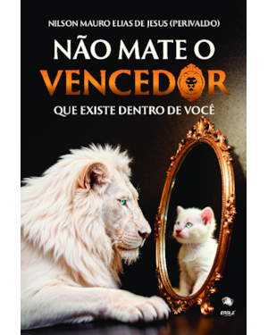 Não mate o vencedor que existe dentro de você