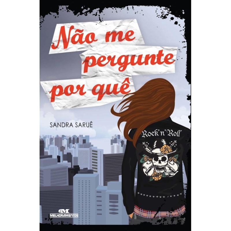 NÃO ME PERGUNTE POR QUÊ