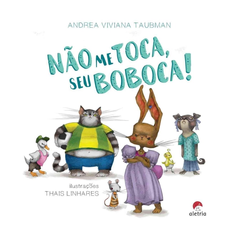 NÃO ME TOCA, SEU BOBOCA