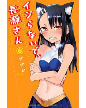 Não mexa comigo, Nagatoro 06