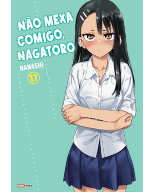 Não mexa comigo, Nagatoro 17