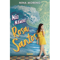 NÃO NAMORE ROSA SANTOS