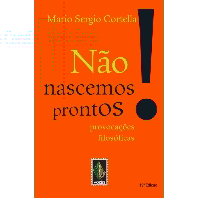 NÃO NASCEMOS PRONTOS!: PROVOCAÇÕES FILOSÓFICAS