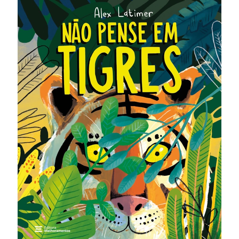 NÃO PENSE EM TIGRES