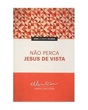 NÃO PERCA JESUS DE VISTA