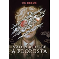 NÃO PERTURBE A FLORESTA