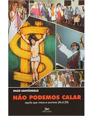 NAO PODEMOS CALAR O QUE VIMOS E OUVIMOS