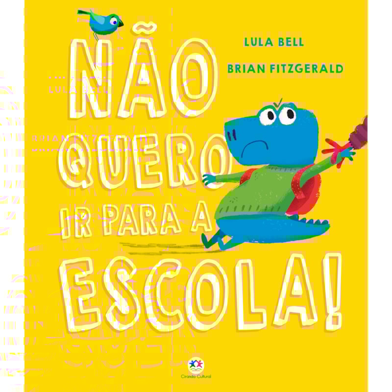 NÃO QUERO IR PARA A ESCOLA