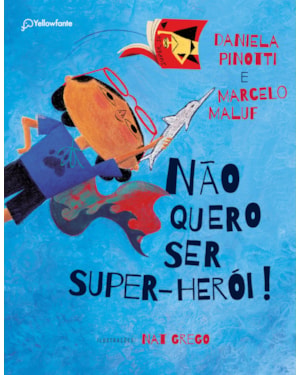 NÃO QUERO SER SUPER-HERÓI