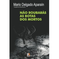 NÃO ROUBARÁS AS BOTAS DOS MORTOS