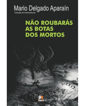 NÃO ROUBARÁS AS BOTAS DOS MORTOS