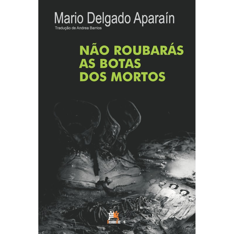 NÃO ROUBARÁS AS BOTAS DOS MORTOS