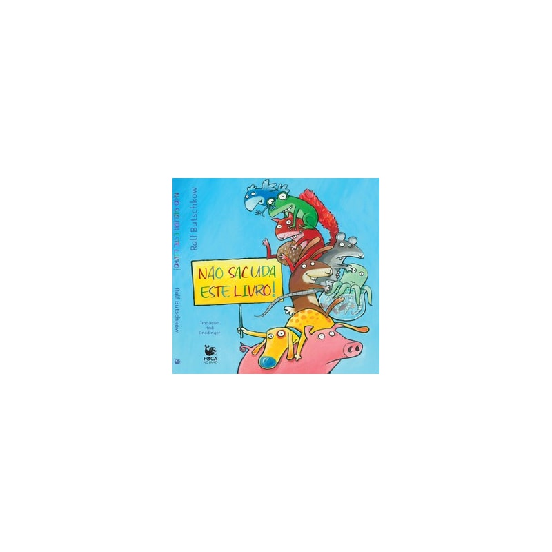 Não sacuda este livro!