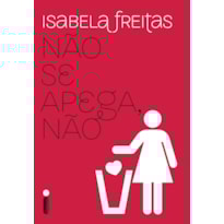 NÃO SE APEGA, NÃO