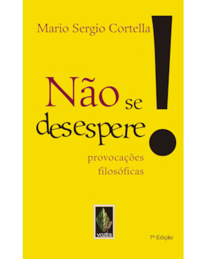 NÃO SE DESESPERE!: PROVOCAÇÕES FILOSÓFICAS