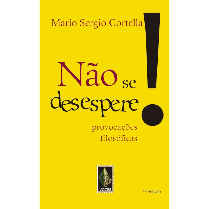 NÃO SE DESESPERE!: PROVOCAÇÕES FILOSÓFICAS
