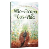 NÃO SE ESCAPA DAS LEIS DA VIDA