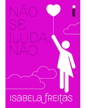 NÃO SE ILUDA, NÃO