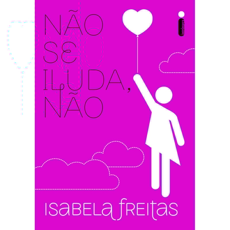 NÃO SE ILUDA, NÃO