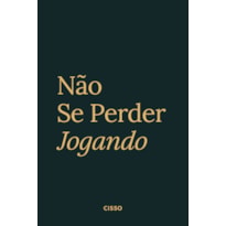 NÃO SE PERDER JOGANDO
