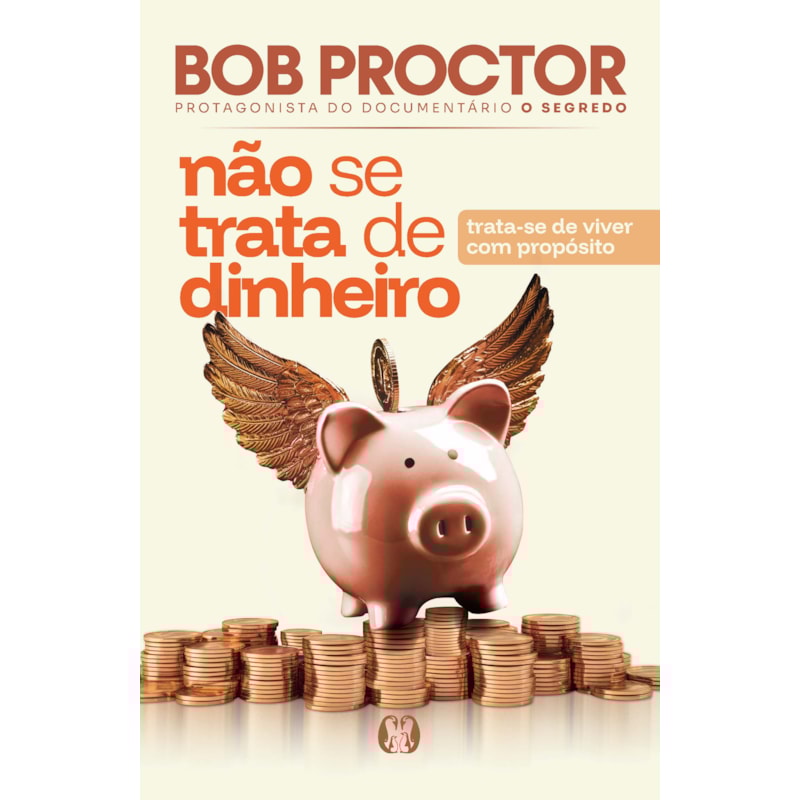 Não se trata de dinheiro: Trata-se de viver com propósito