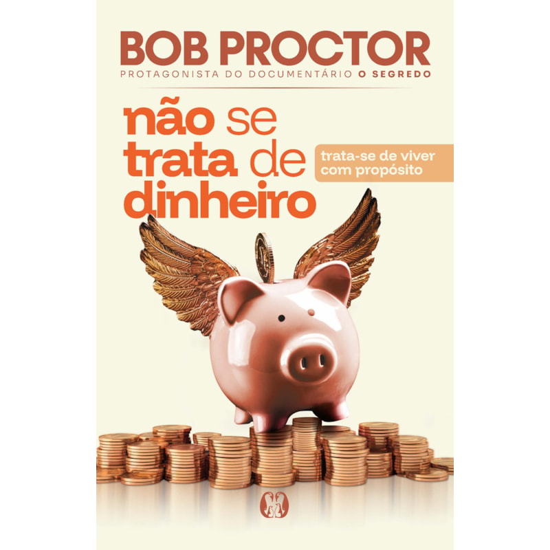 Não se trata de dinheiro: Trata-se de viver com propósito