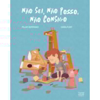 NÃO SEI, NÃO POSSO, NÃO CONSIGO