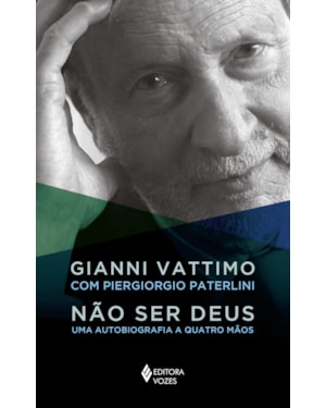 NÃO SER DEUS: UMA AUTOBIOGRAFIA A QUATRO MÃOS