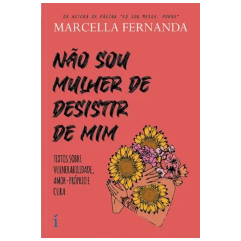 NÃO SOU MULHER DE DESISTIR DE MIM