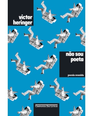 Não sou poeta: poesia reunida