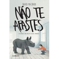 NÃO TE AFASTES
