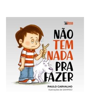NÃO TEM NADA PRA FAZER
