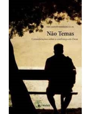 NÃO TEMAS - CONSIDERAÇÕES SOBRE A CONFIANÇA EM DEUS