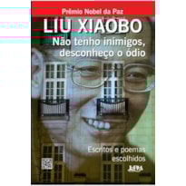 Não tenho inimigos, desconheço o ódio