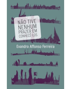 NÃO TIVE NENHUM PRAZER EM CONHECÊ-LOS