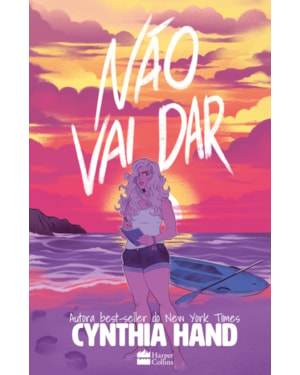 NÃO VAI DAR: DA MESMA AUTORA DE MINHA LADY JANE
