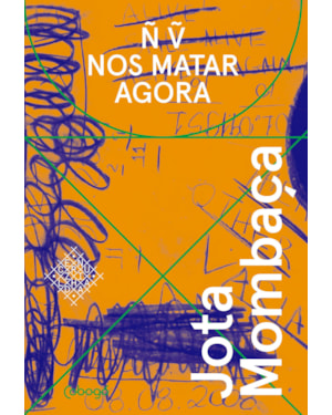 NÃO VÃO NOS MATAR AGORA