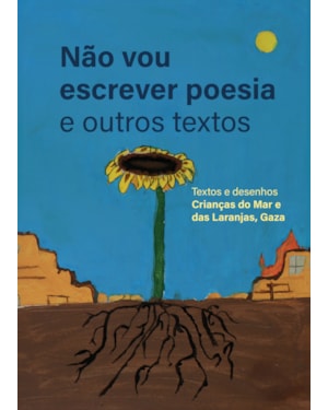NÃO VOU ESCREVER POESIA E OUTROS TEXTOS