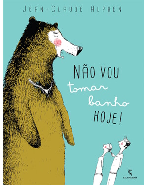 Não vou tomar banho hoje!