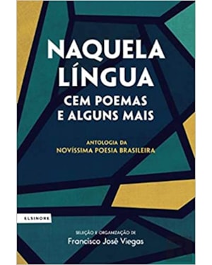 NAQUELA LÍNGUA - 100 POEMAS E ALGUNS MAIS