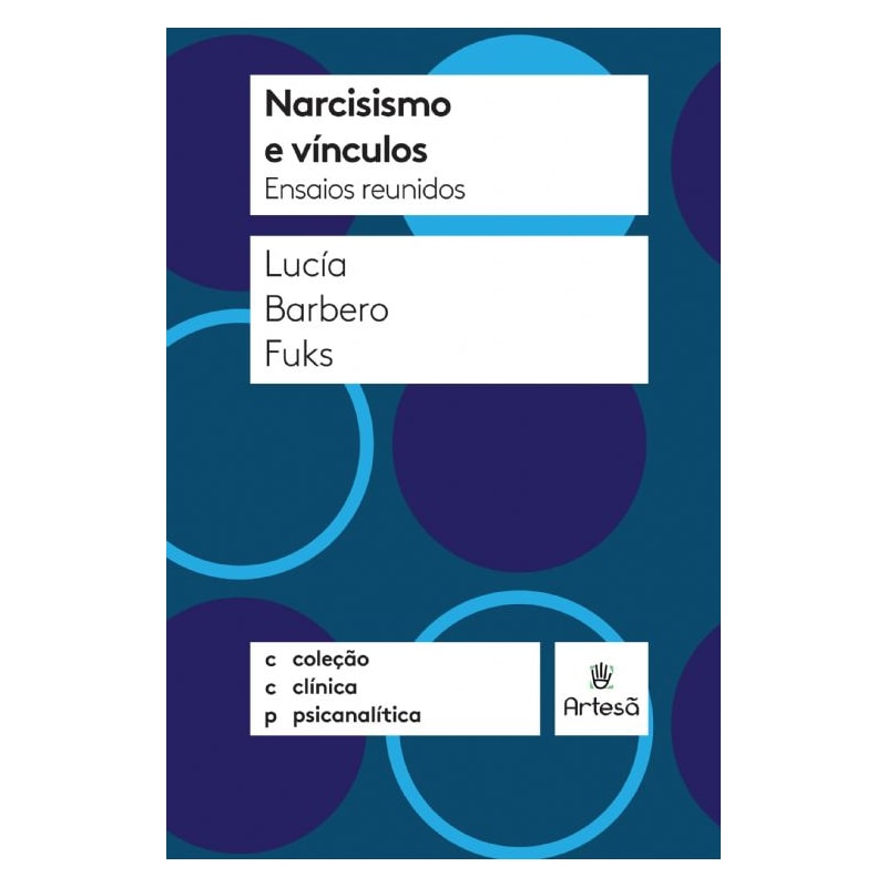 Narcisismo e vínculos: ensaios reunidos