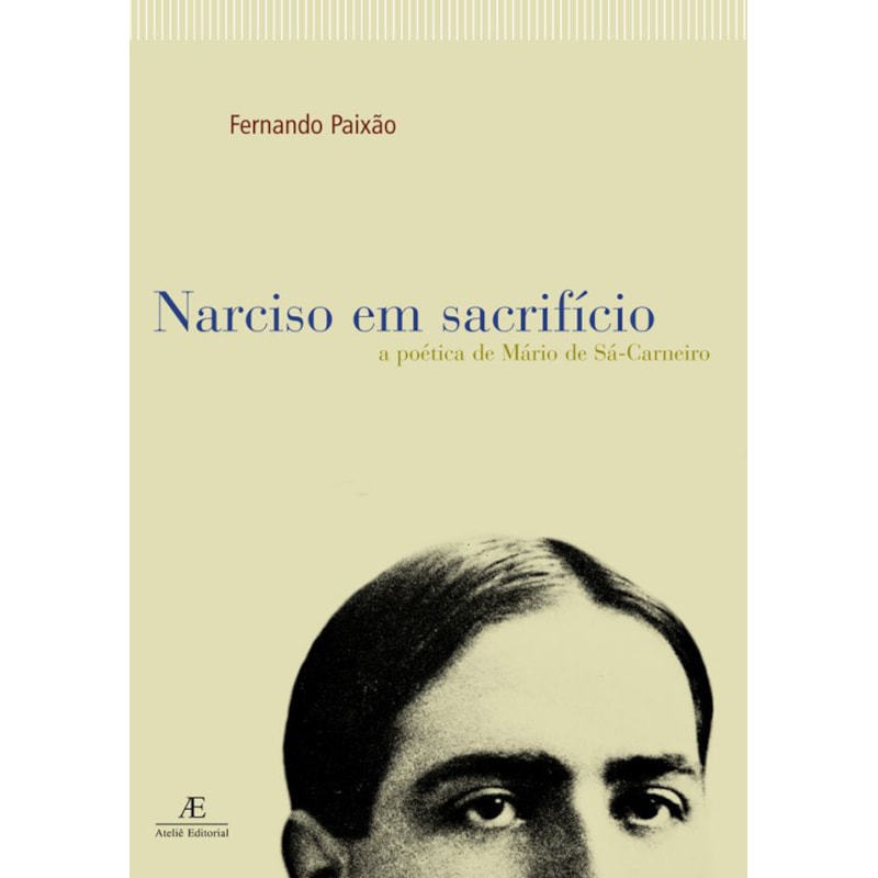 NARCISO EM SACRIFÍCIO: A POÉTICA DE MÁRIO DE SÁ-CARNEIRO