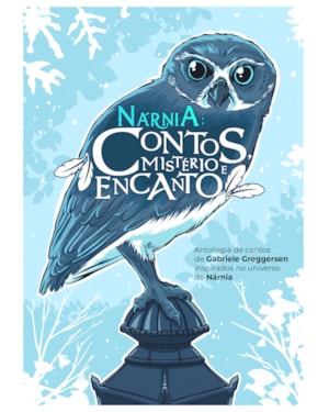 NÁRNIA: CONTOS, MISTÉRIO E ENCANTO