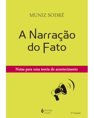 NARRAÇÃO DO FATO - NOTAS PARA UMA TEORIA DO ACONTECIMENTO