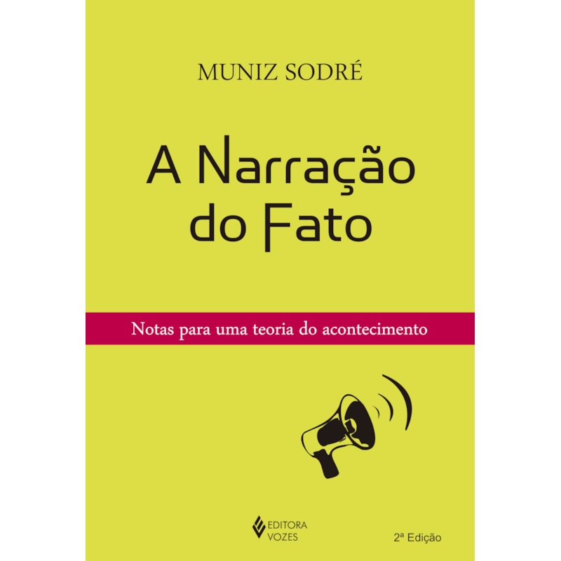 NARRAÇÃO DO FATO - NOTAS PARA UMA TEORIA DO ACONTECIMENTO