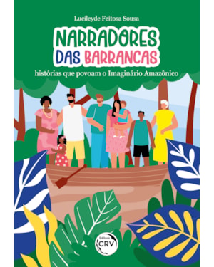 NARRADORES DAS BARRANCAS: HISTÓRIAS QUE POVOAM O IMAGINÁRIO AMAZÔNICO
