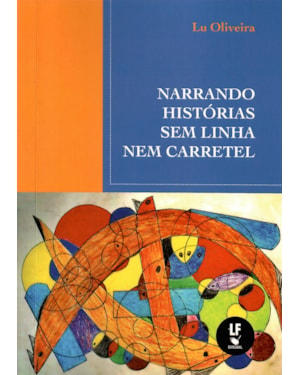 NARRANDO HISTÓRIAS SEM LINHA NEM CARRETEL
